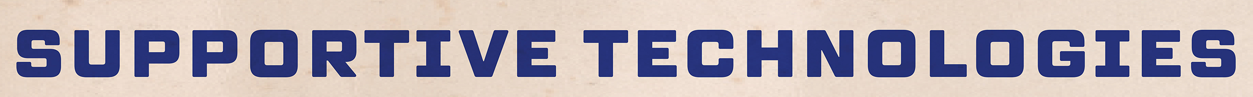 "Supportive Technologies" in blocky blue lettering